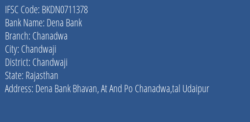 Dena Bank Chanadwa Branch Chandwaji IFSC Code BKDN0711378