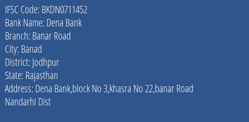 Dena Bank Banar Road Branch Jodhpur IFSC Code BKDN0711452