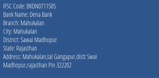 Dena Bank Mahukalan Branch Sawai Madhopur IFSC Code BKDN0711505