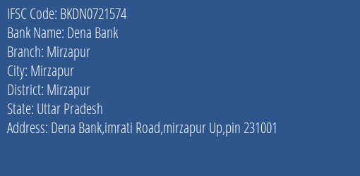 Dena Bank Mirzapur Branch Mirzapur IFSC Code BKDN0721574