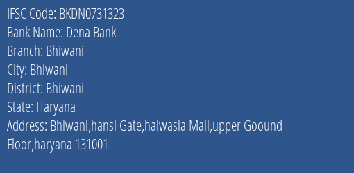 Dena Bank Bhiwani Branch, Branch Code 731323 & IFSC Code BKDN0731323