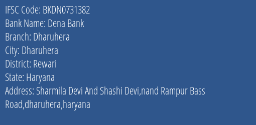 Dena Bank Dharuhera Branch, Branch Code 731382 & IFSC Code BKDN0731382