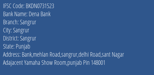 Dena Bank Sangrur Branch, Branch Code 731523 & IFSC Code BKDN0731523