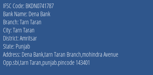 Dena Bank Tarn Taran Branch Amritsar IFSC Code BKDN0741787