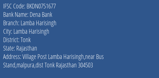 Dena Bank Lamba Harisingh Branch Tonk IFSC Code BKDN0751677