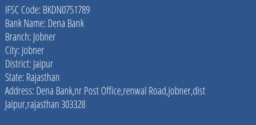 Dena Bank Jobner Branch Jaipur IFSC Code BKDN0751789