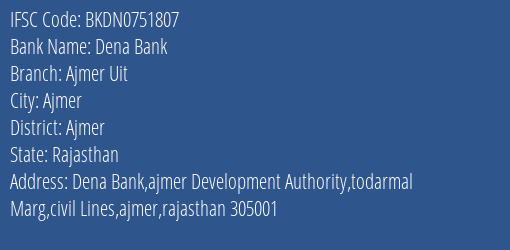 Dena Bank Ajmer Uit Branch Ajmer IFSC Code BKDN0751807