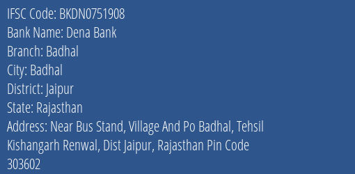 Dena Bank Badhal Branch Jaipur IFSC Code BKDN0751908