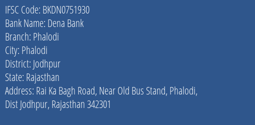 Dena Bank Phalodi Branch Jodhpur IFSC Code BKDN0751930