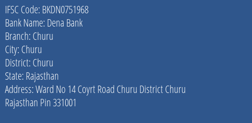 Dena Bank Churu Branch Churu IFSC Code BKDN0751968