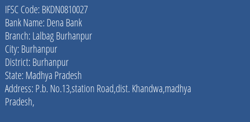 Dena Bank Lalbag Burhanpur Branch Burhanpur IFSC Code BKDN0810027
