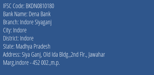 Dena Bank Indore Siyaganj Branch Indore IFSC Code BKDN0810180