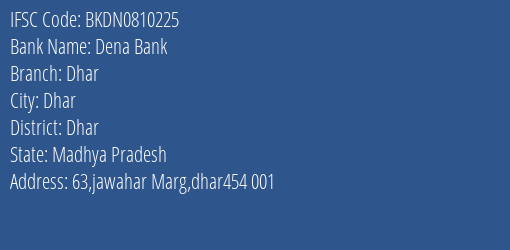 Dena Bank Dhar Branch Dhar IFSC Code BKDN0810225