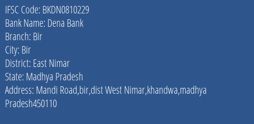 Dena Bank Bir Branch East Nimar IFSC Code BKDN0810229
