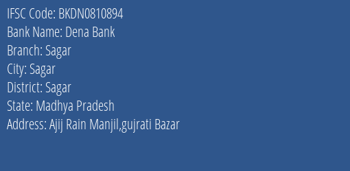 Dena Bank Sagar Branch, Branch Code 810894 & IFSC Code BKDN0810894