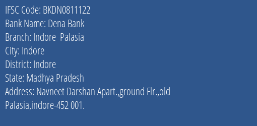 Dena Bank Indore Palasia Branch Indore IFSC Code BKDN0811122
