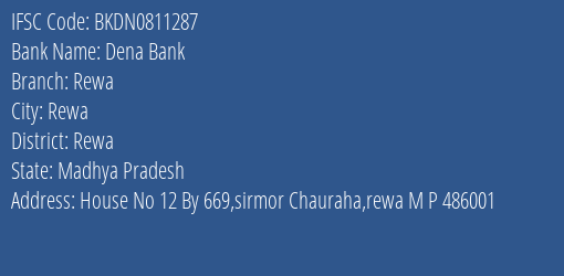 Dena Bank Rewa Branch Rewa IFSC Code BKDN0811287