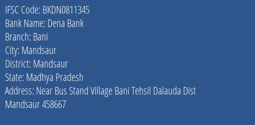 Dena Bank Bani Branch Mandsaur IFSC Code BKDN0811345