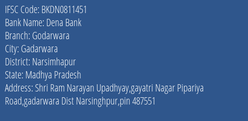 Dena Bank Godarwara Branch Narsimhapur IFSC Code BKDN0811451