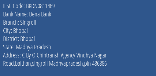 Dena Bank Singroli Branch Bhopal IFSC Code BKDN0811469