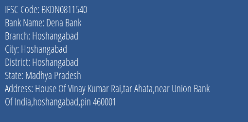 Dena Bank Hoshangabad Branch Hoshangabad IFSC Code BKDN0811540