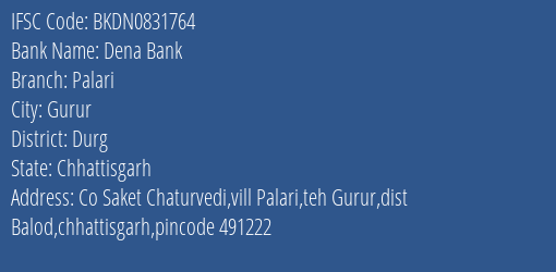 Dena Bank Palari Branch Durg IFSC Code BKDN0831764