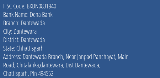 Dena Bank Dantewada Branch, Branch Code 831940 & IFSC Code BKDN0831940