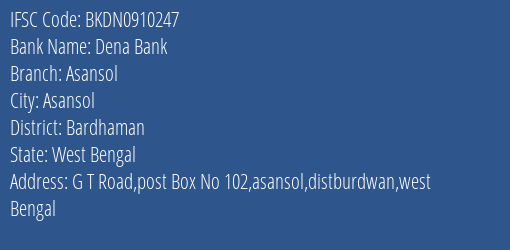 Dena Bank Asansol Branch, Branch Code 910247 & IFSC Code BKDN0910247