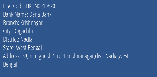 Dena Bank Krishnagar Branch, Branch Code 910870 & IFSC Code BKDN0910870