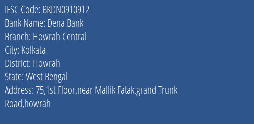 Dena Bank Howrah Central Branch, Branch Code 910912 & IFSC Code BKDN0910912