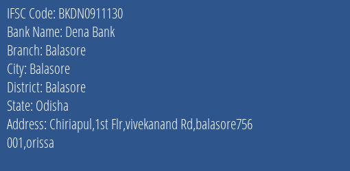 Dena Bank Balasore Branch Balasore IFSC Code BKDN0911130