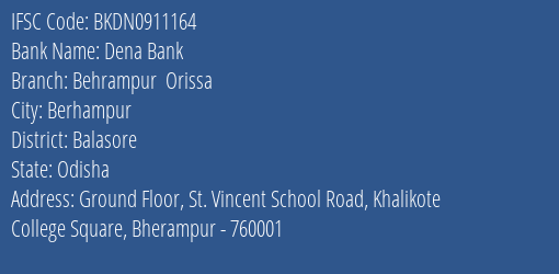 Dena Bank Behrampur Orissa Branch Balasore IFSC Code BKDN0911164