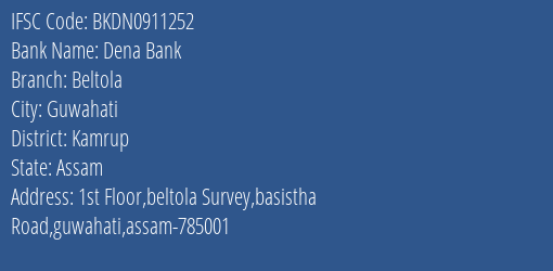 Dena Bank Beltola Branch Kamrup IFSC Code BKDN0911252