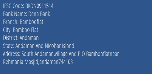 Dena Bank Bambooflat Branch Andaman IFSC Code BKDN0911514