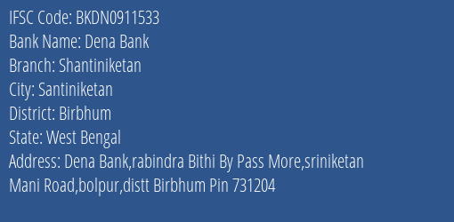 Dena Bank Shantiniketan Branch, Branch Code 911533 & IFSC Code BKDN0911533