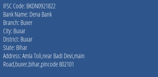 Dena Bank Buxer Branch, Branch Code 921822 & IFSC Code BKDN0921822