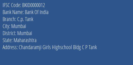 Bank Of India C.p. Tank Branch Mumbai IFSC Code BKID0000012