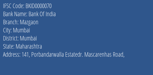 Bank Of India Mazgaon Branch Mumbai IFSC Code BKID0000070