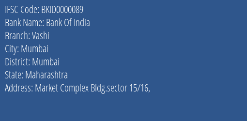 Bank Of India Vashi Branch Mumbai IFSC Code BKID0000089