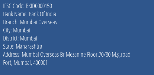 Bank Of India Mumbai Overseas Branch Mumbai IFSC Code BKID0000150