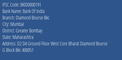 Bank Of India Diamond Bourse Bkc Branch Greater Bombay IFSC Code BKID0000191