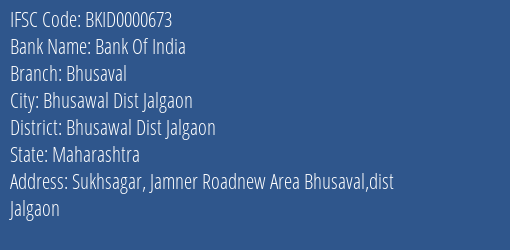 Bank Of India Bhusaval Branch Bhusawal Dist Jalgaon IFSC Code BKID0000673