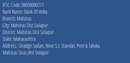 Bank Of India Malsiras Branch Malsiras Dist Solapur IFSC Code BKID0000711