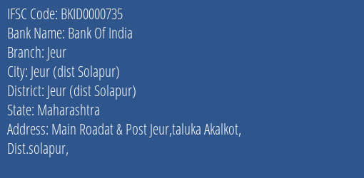 Bank Of India Jeur Branch Jeur Dist Solapur IFSC Code BKID0000735