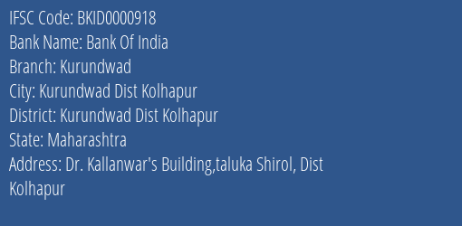Bank Of India Kurundwad Branch Kurundwad Dist Kolhapur IFSC Code BKID0000918