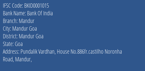 Bank Of India Mandur Branch Mandur Goa IFSC Code BKID0001015