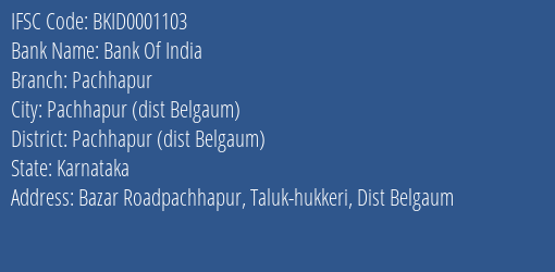 Bank Of India Pachhapur Branch Pachhapur Dist Belgaum IFSC Code BKID0001103