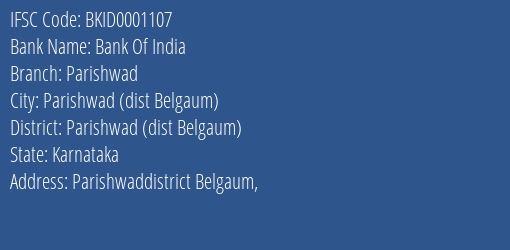 Bank Of India Parishwad Branch Parishwad Dist Belgaum IFSC Code BKID0001107
