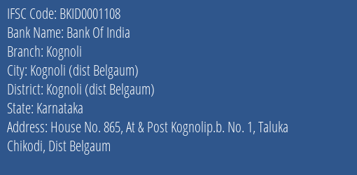 Bank Of India Kognoli Branch Kognoli Dist Belgaum IFSC Code BKID0001108
