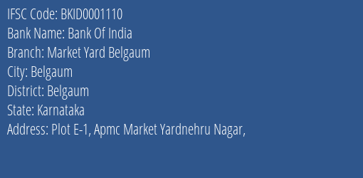 Bank Of India Market Yard Belgaum Branch Belgaum IFSC Code BKID0001110